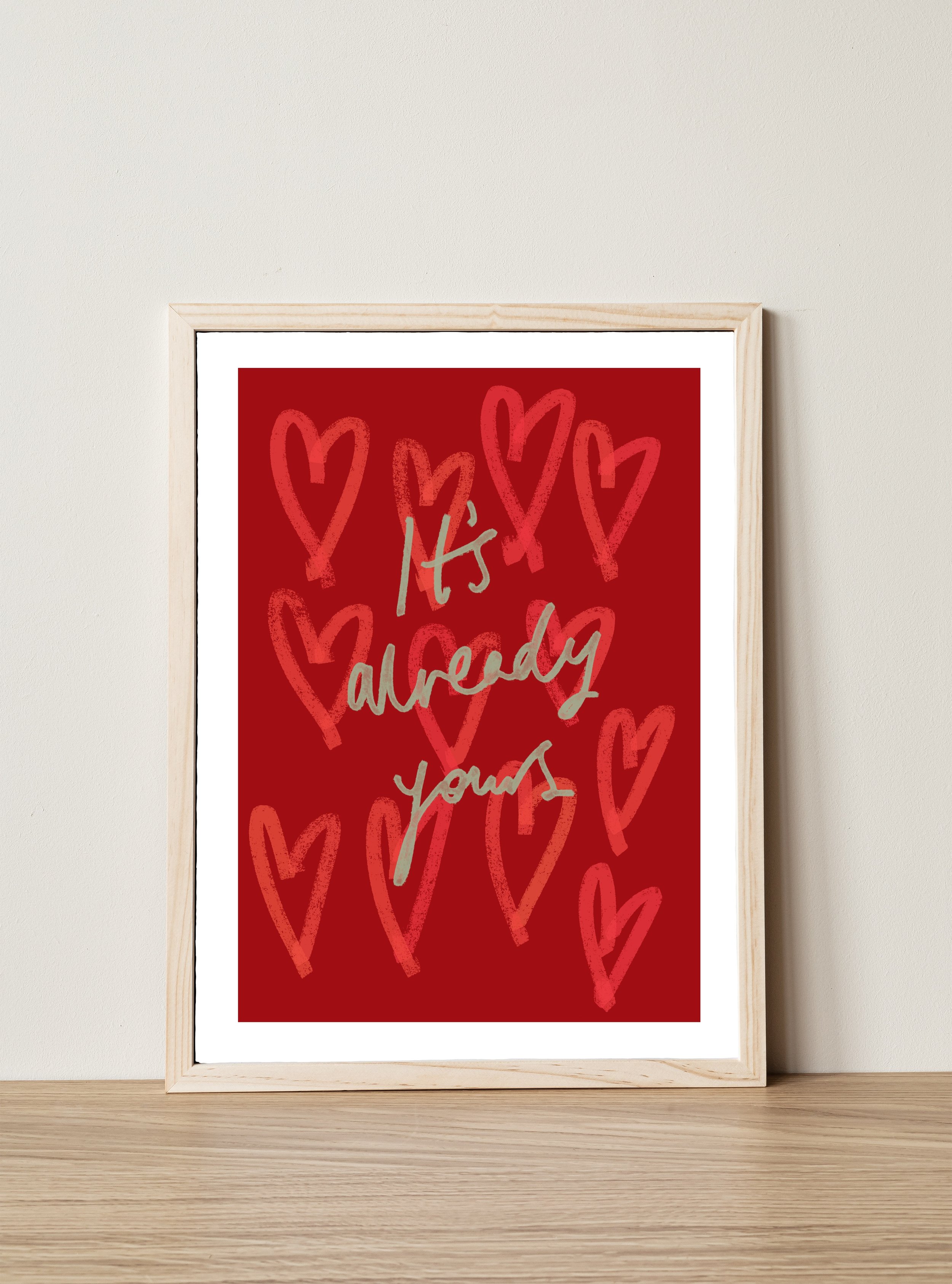 It's already yours + hearts - Matte Paper Poster