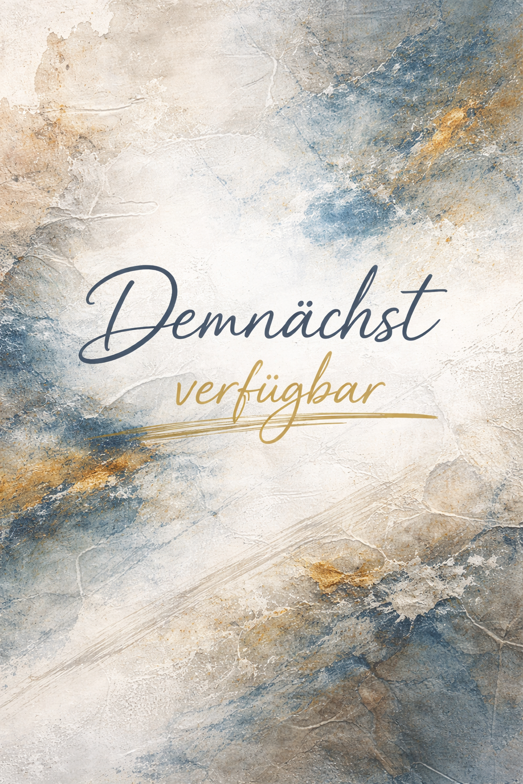 Grafik mit abstraktem Hintergrund in Beige, Blau und Grau mit dem Text "Demnächst verfügbar" in der Mitte.