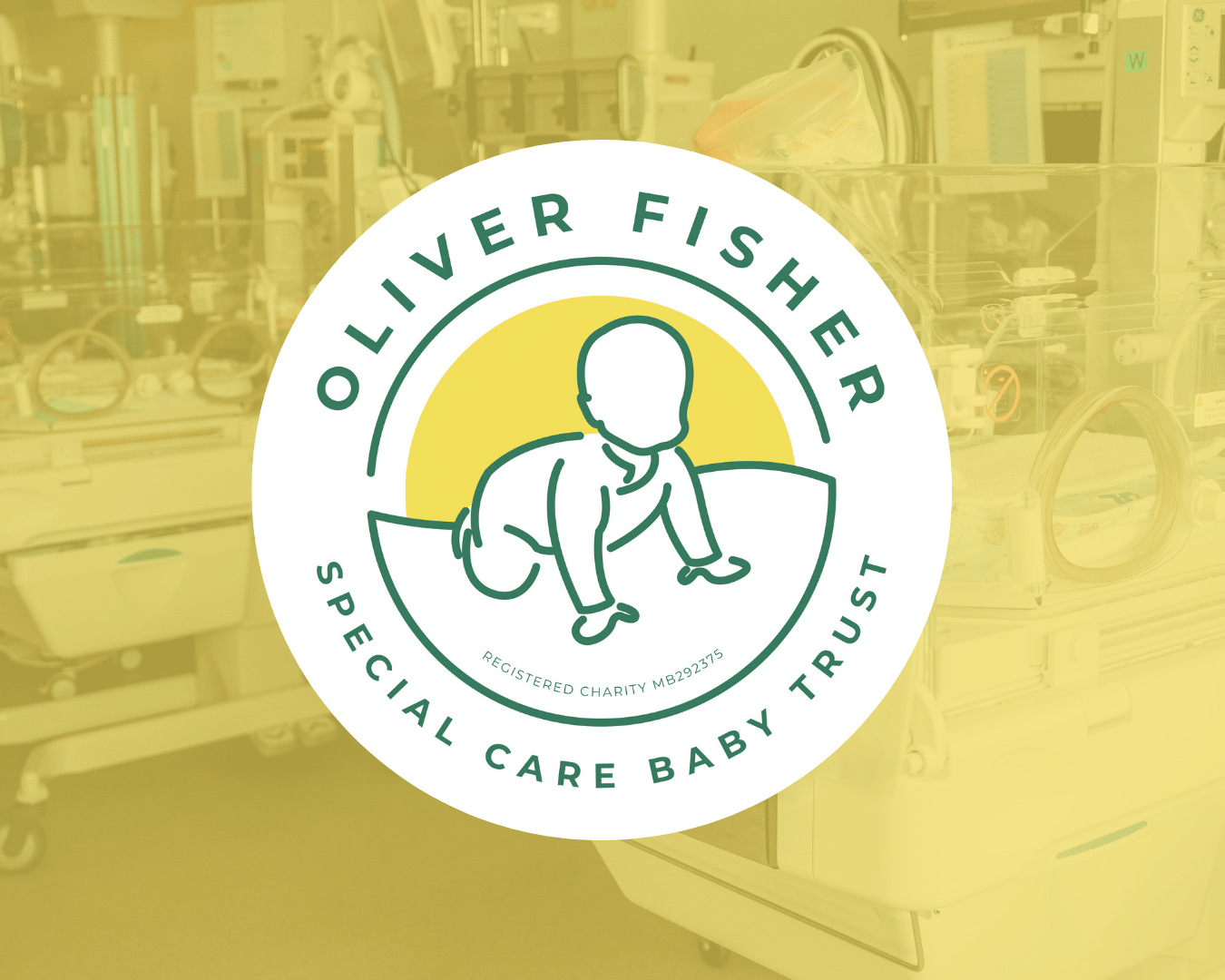 The Oliver Fisher Special Care Baby Trust logo over neonatal unit background representing charity mission