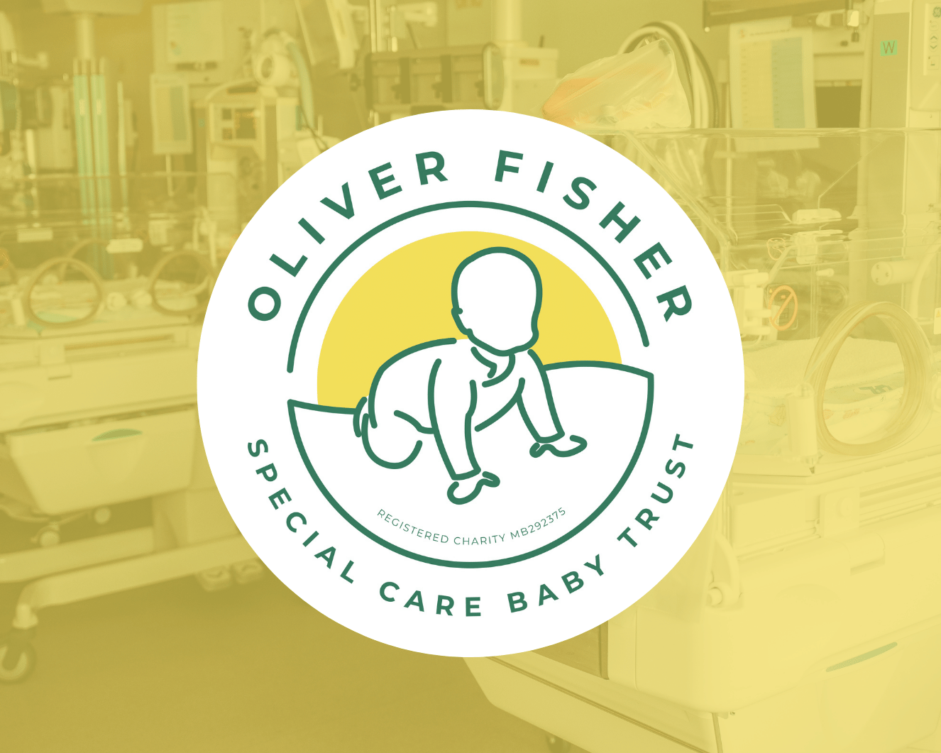 The Oliver Fisher Special Care Baby Trust logo displayed over hospital neonatal unit background