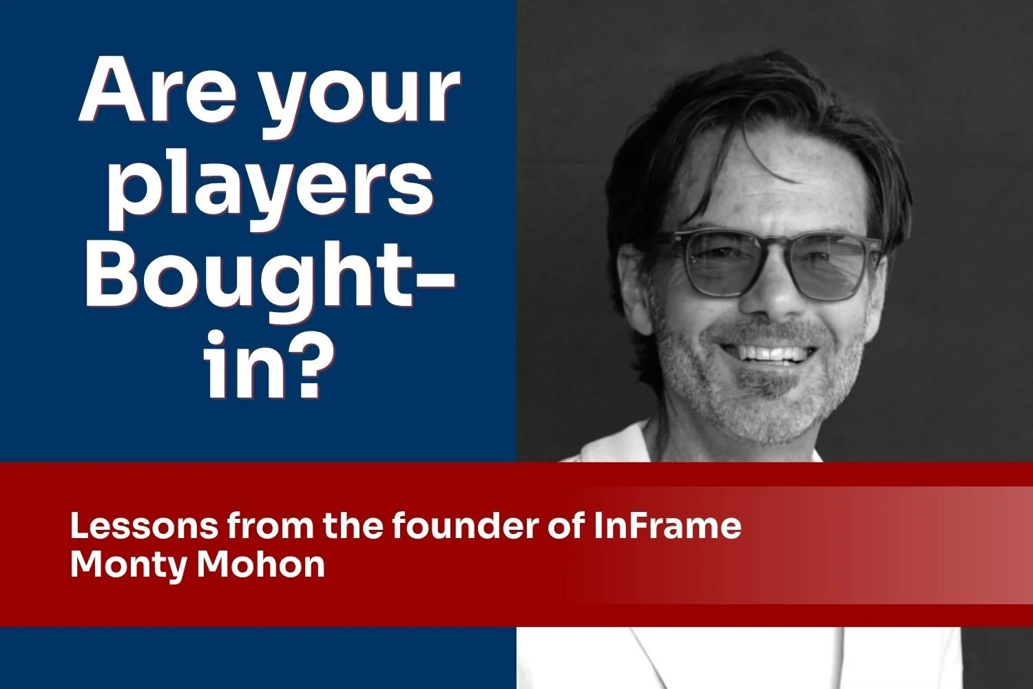 Are Your Players “Bought-in”?
