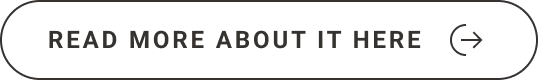 Button with the text 'READ MORE ABOUT IT HERE' and an arrow pointing to the right.