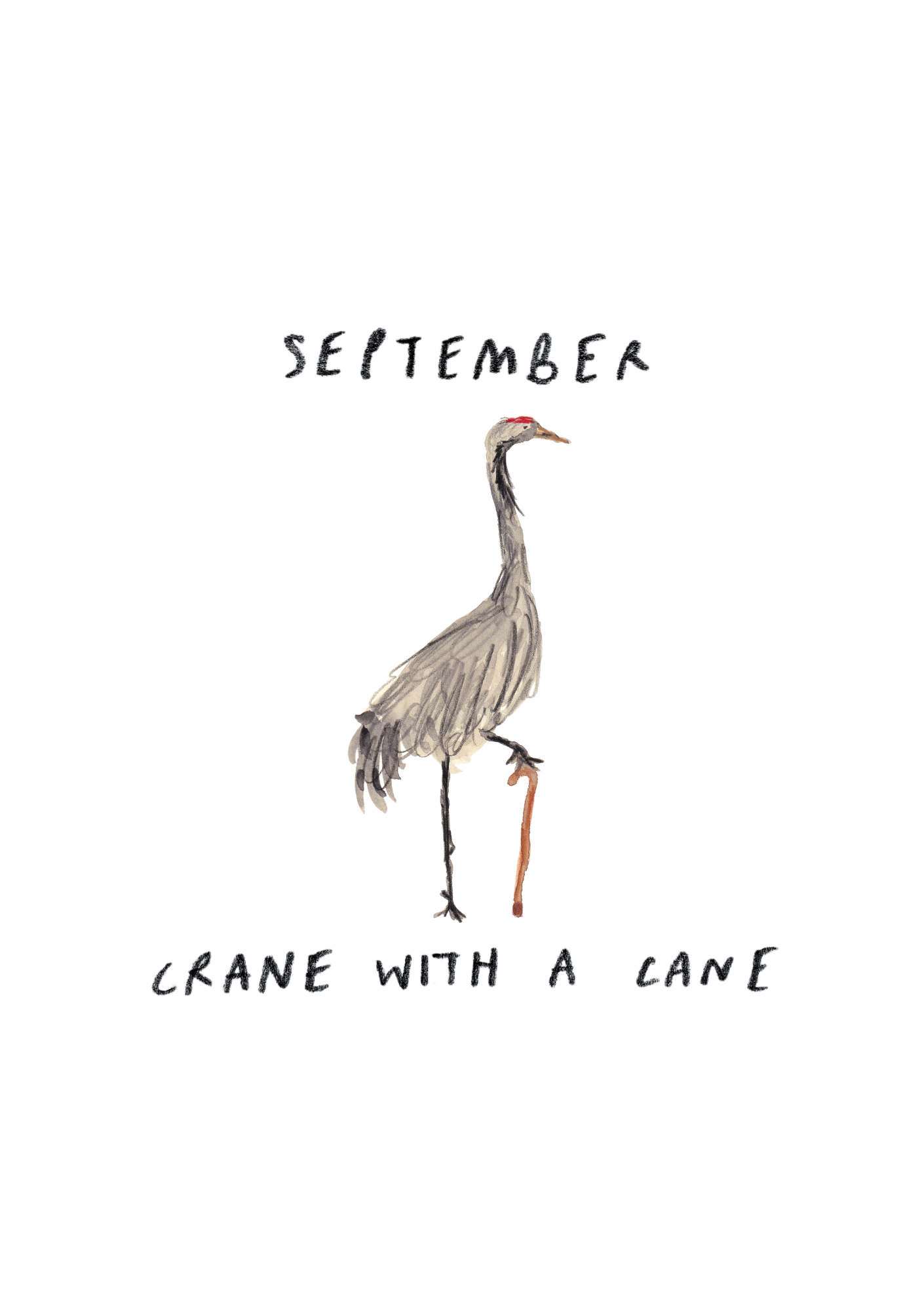 September - Crane with a Cane