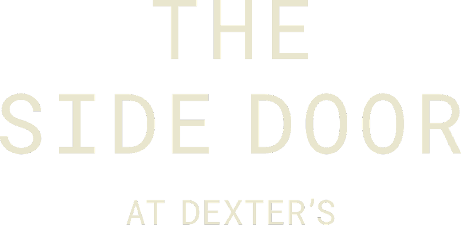 THE SIDE DOOR at Dexter's