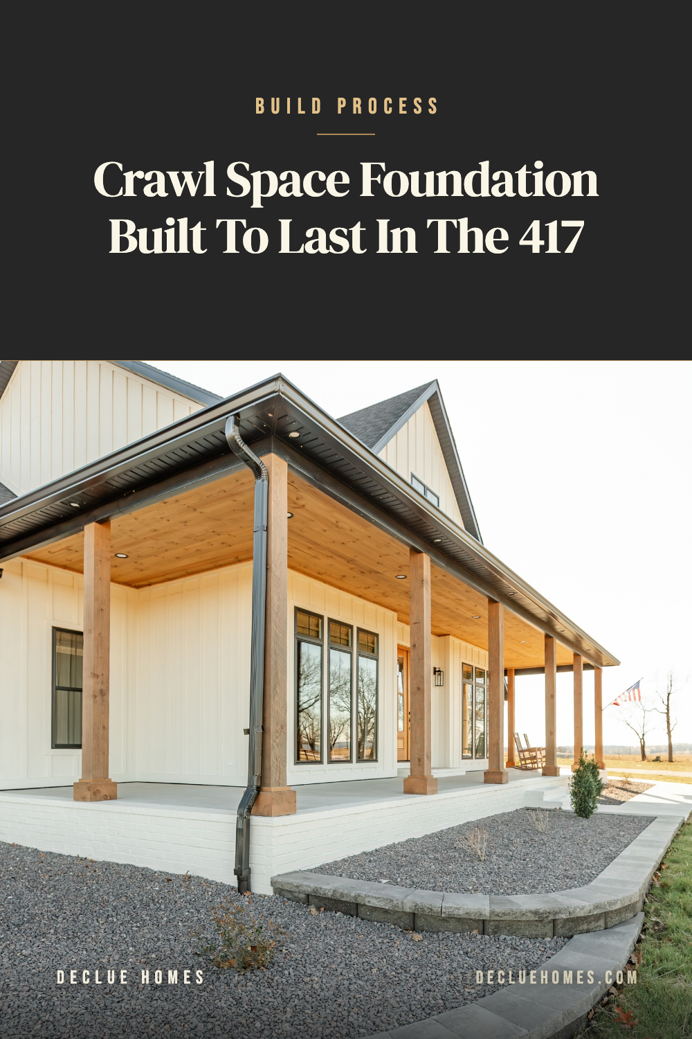 Crawl space foundation built to last in the 417, title over a DeClue Homes farmhouse porch