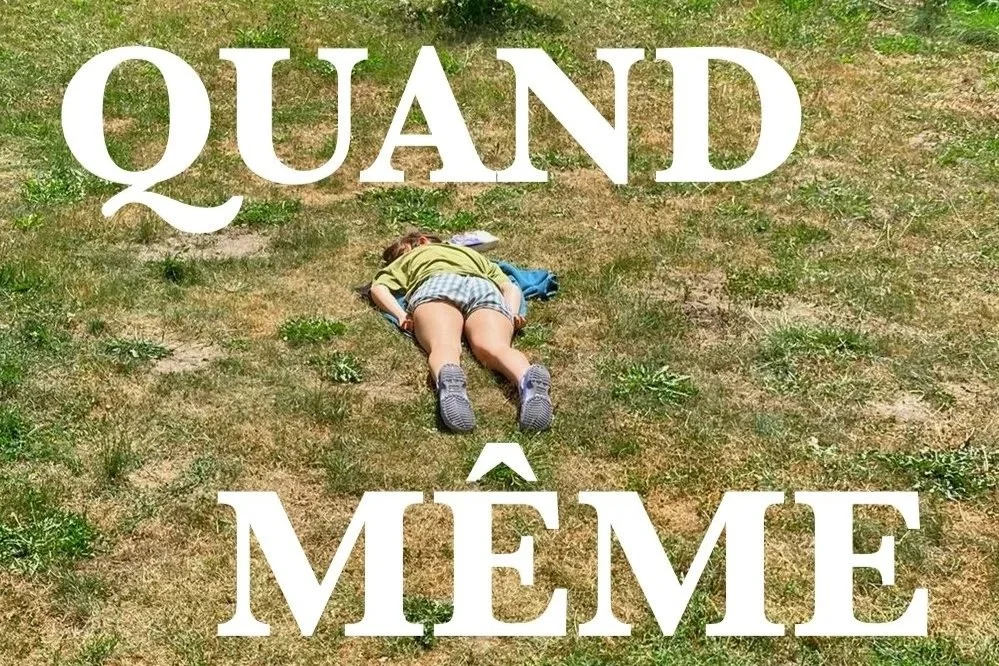 "Quand même", c'est quoi ? Et moi, qui suis-je ? Comme dirait la personne que j'ai pécho à un festival en se tirant les cartes sur la plage