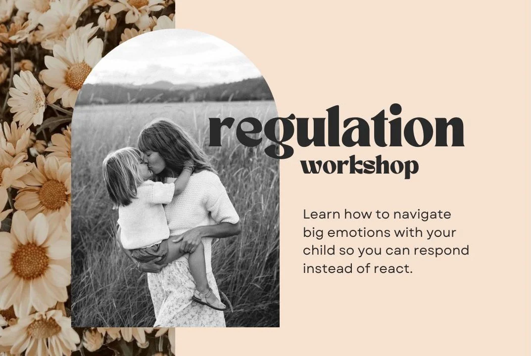 A promotional flyer for a regulation workshop showing a black and white photo of a woman holding and kissing a young girl in a grassy field, with the text about managing big emotions and responding calmly.
