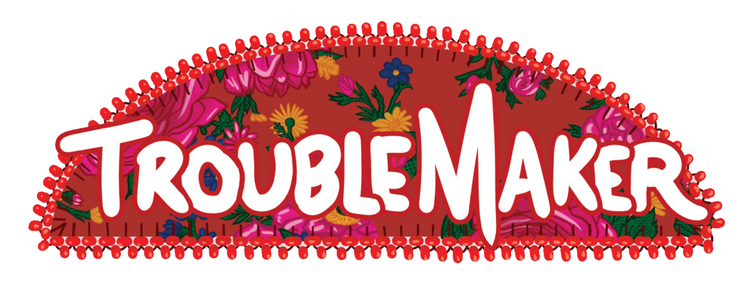 Troublemaking