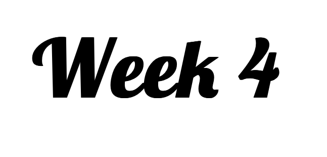 Week 4