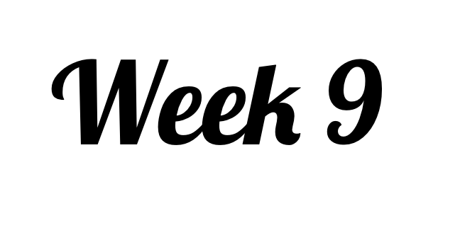 Week 9