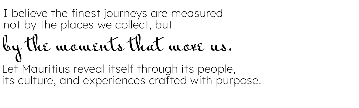 Quote about journeys and Mauritius, with a mix of simple and cursive fonts.