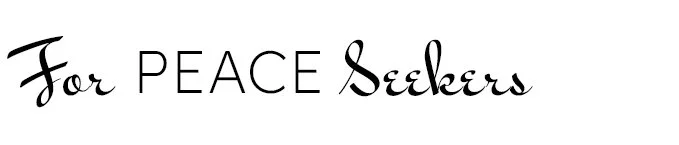 Text that reads 'For PEACE Seekers' in a decorative font.