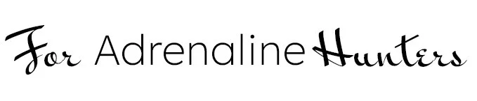 Text reading 'For Adrenaline Hunters'