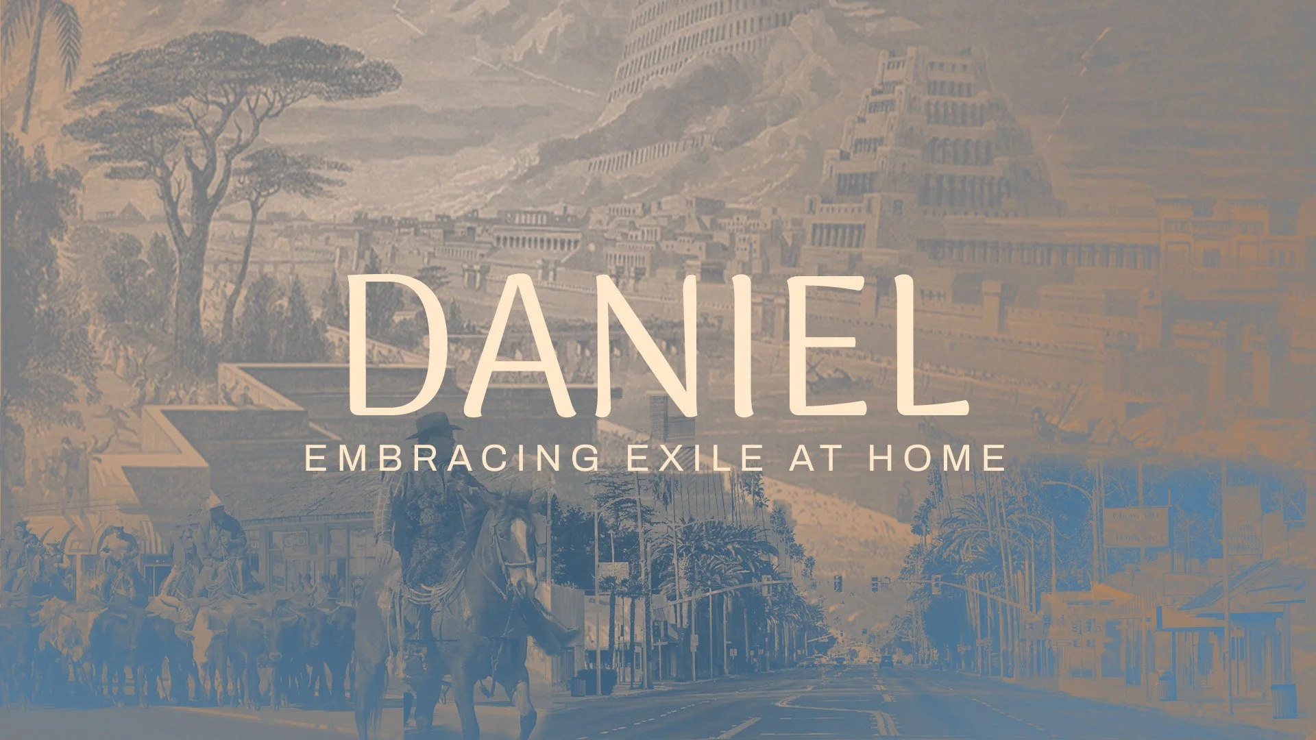 Embracing Exile at Home" - Week 1 | Daniel 1:1-7