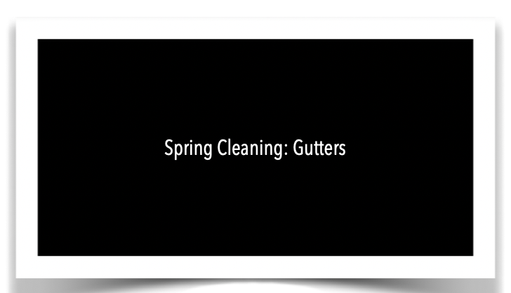 Spring Cleaning Isn’t Just Inside—Check Your Roof &amp; Gutters!