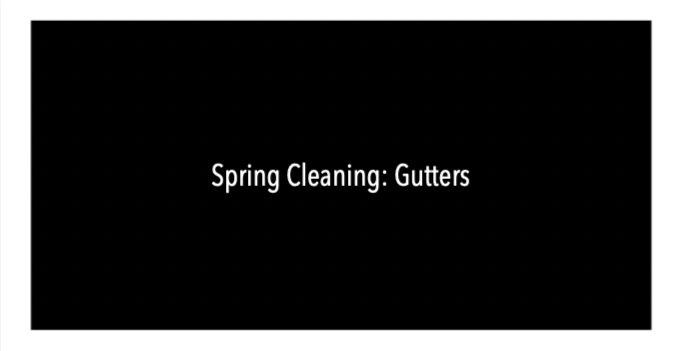 Spring Cleaning Isn’t Just Inside—Check Your Roof &amp; Gutters!