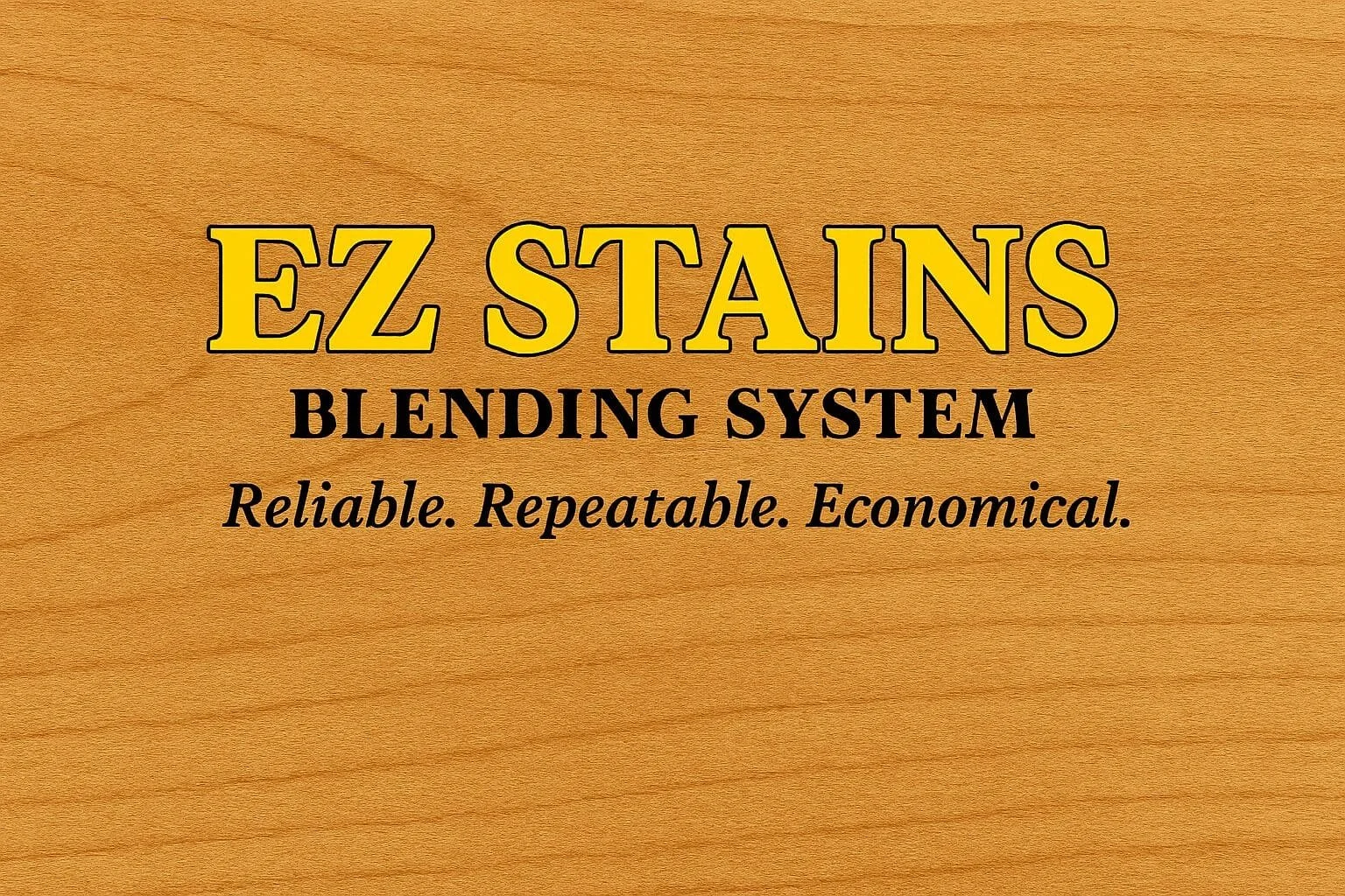 EZ Stains Blending System branding on a wooden background, with the tagline "Reliable. Repeatable. Economical."