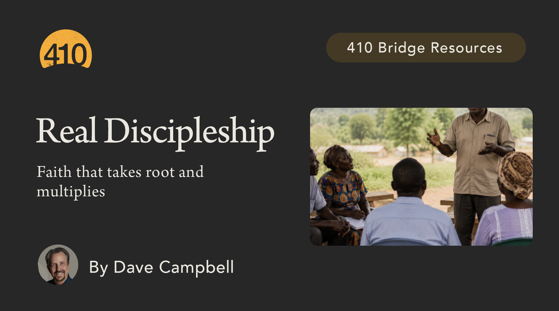 Book cover titled 'Real Discipleship' with the subtitle 'Faith that takes root and multiplies' by Dave Campbell, featuring a photo of a man speaking to a group of people outdoors, with trees and a small building in the background.