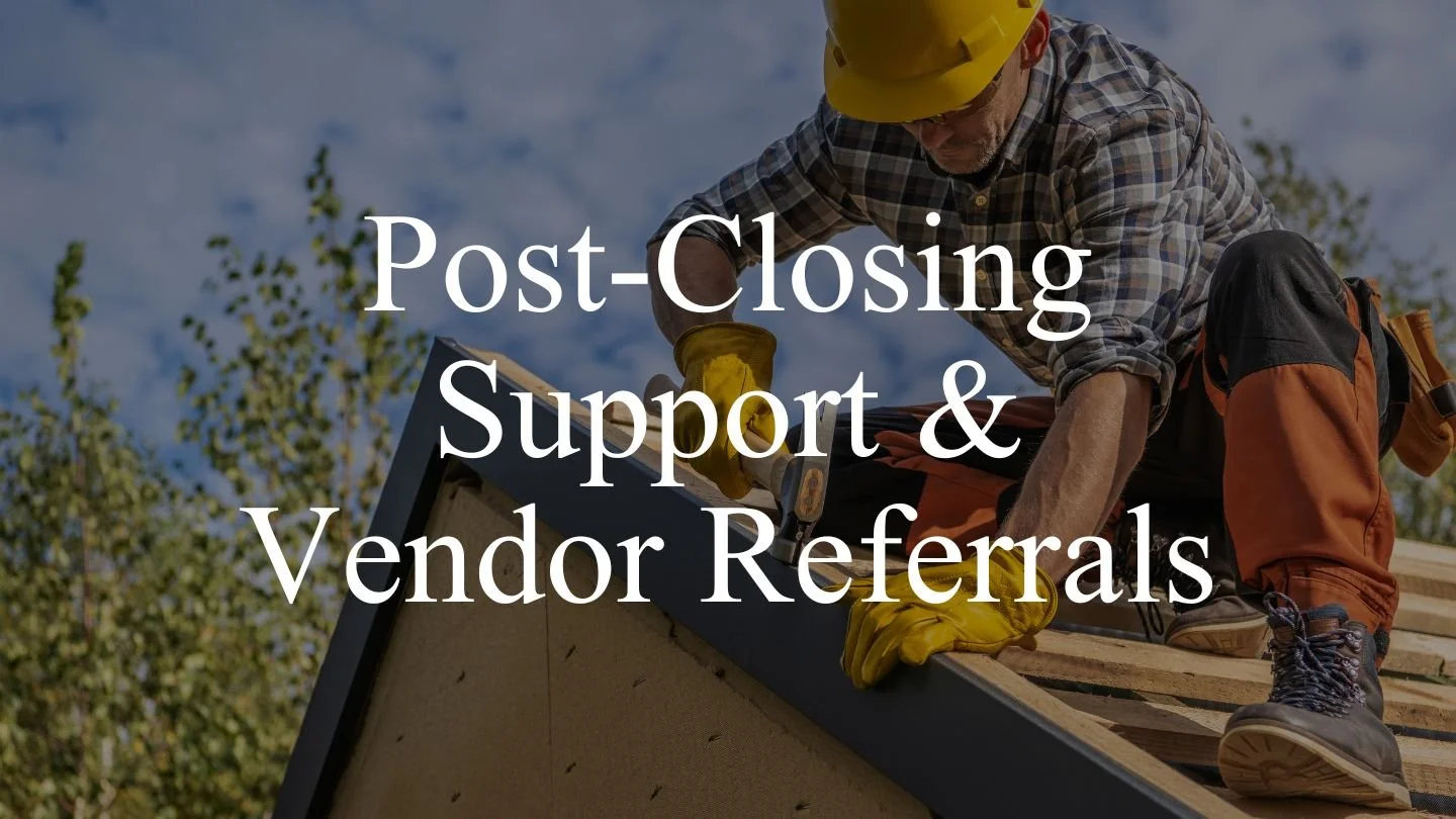 Post-Closing Support and Vendor Referrals
