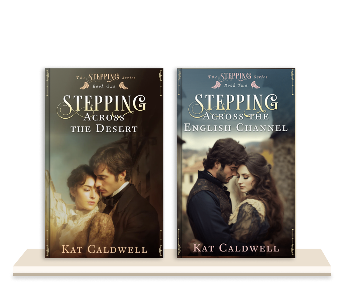 Book covers of the "Stepping" series by Kat Caldwell. The first book is titled "Stepping Across the Desert" and features a romantic scene with a man and woman in period clothing. The second book is titled "Stepping Across the English Channel" with a similar romantic scene, set outdoors with a blurred village background.