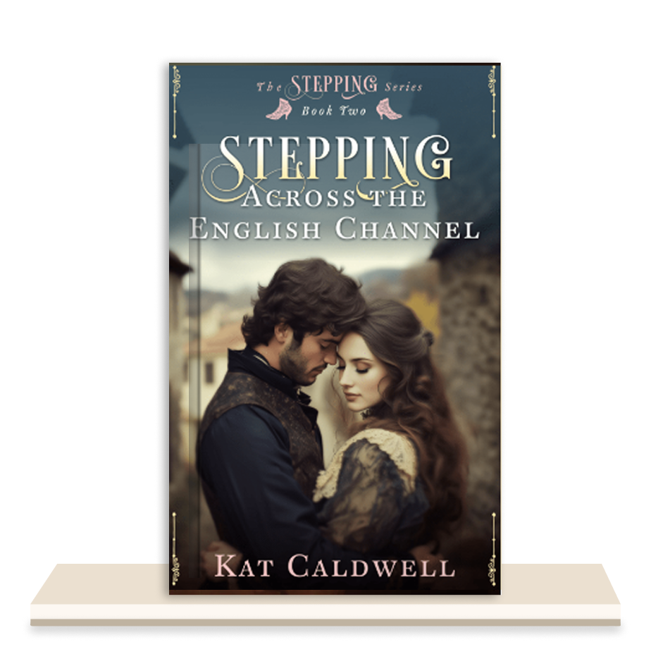 Book cover titled 'Stepping Across the English Channel' by Kat Caldwell. Features a romantic scene of a man and woman embracing, set outdoors with a blurred background.