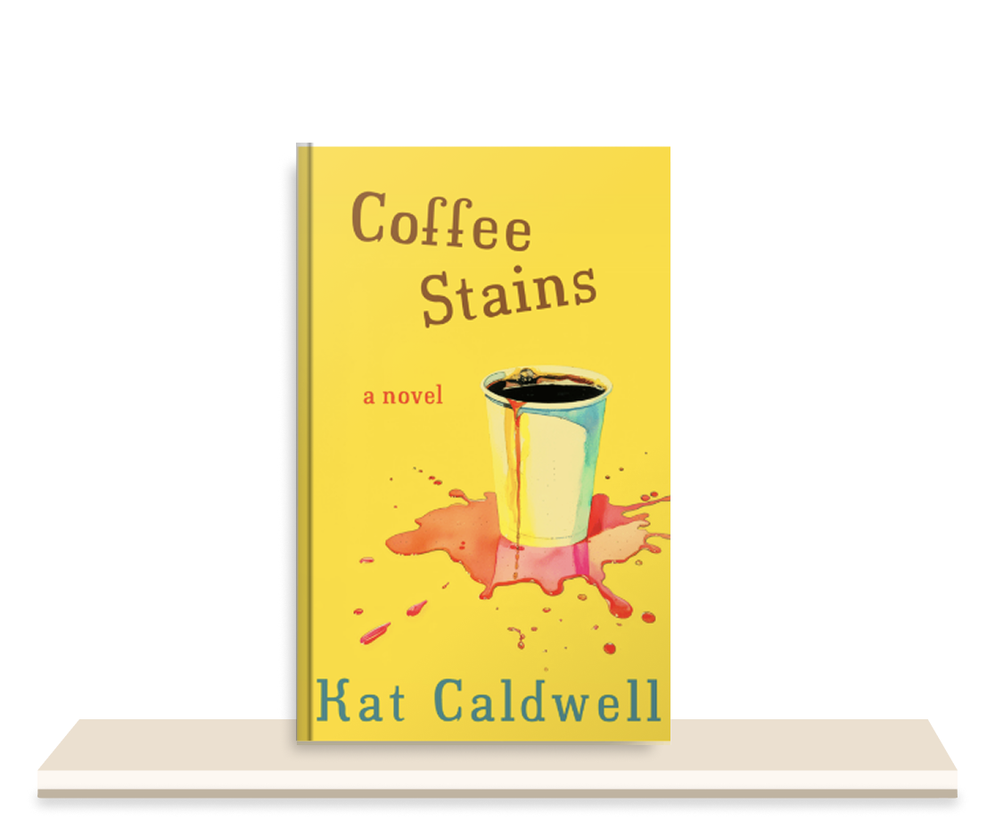 Book cover for 'Coffee Stains' by Kat Caldwell featuring a yellow background, a coffee cup with dark coffee, with coffee spilling and staining on the surface, in a watercolor style.