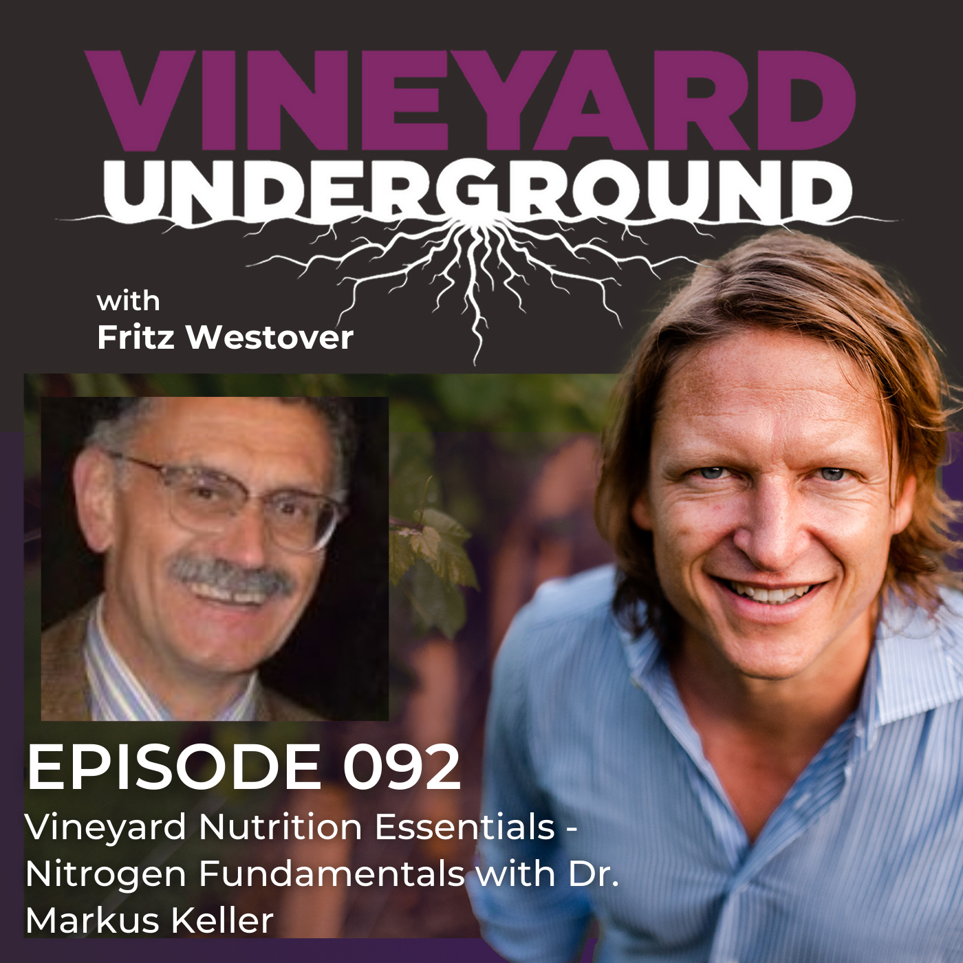 Promotion for the 'Vineyard Underground' podcast featuring Fritz Westover. The cover art displays a purple and white logo with lightning, and a photo of a smiling man with red hair in a blue shirt. The episode titled '092' discusses vineyard nutrition essentials, focusing on nitrogen fundamentals with Dr. Markus Keller.