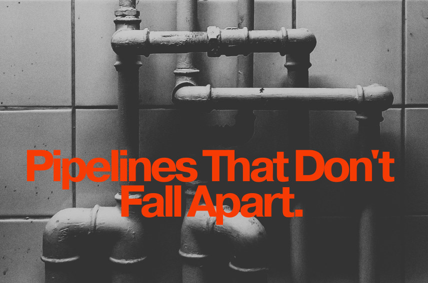 Building Data Pipelines That Don't Fall Apart