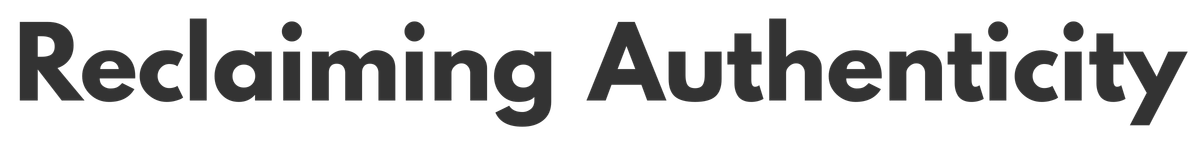 Reclaiming Authenticity