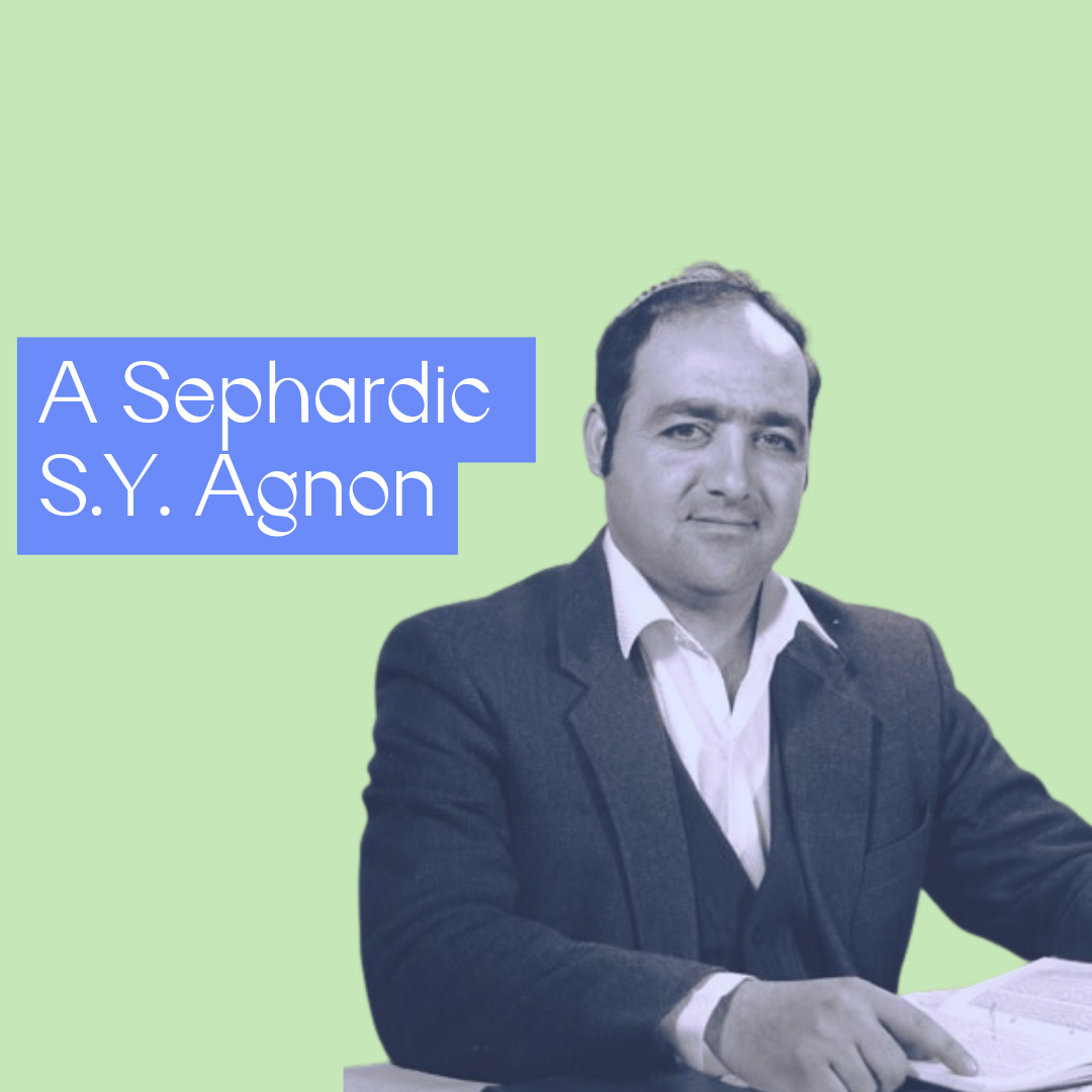 A Sephardic S.Y. Agnon