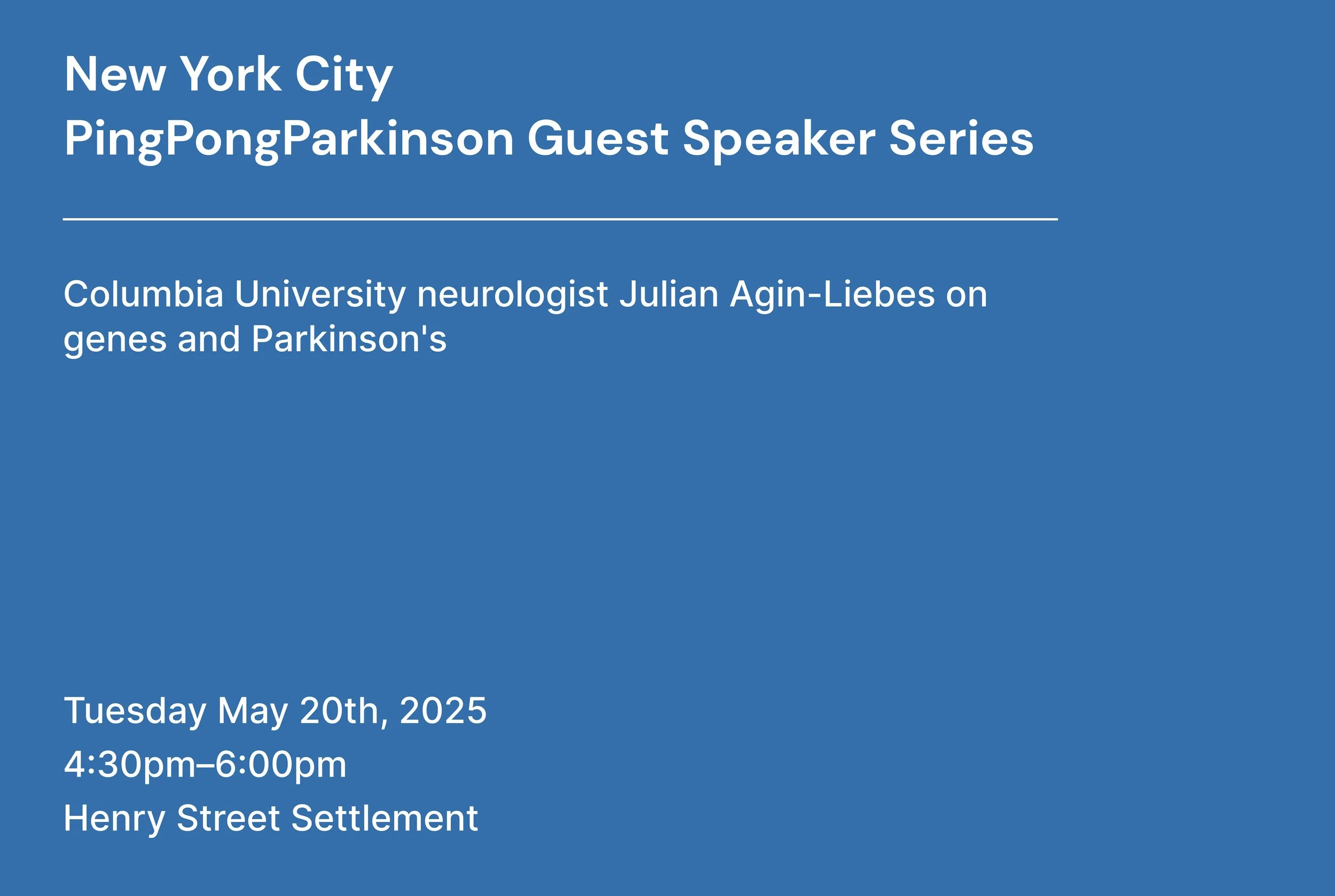 NYC PingPongParkinson Speaker Series: Columbia University Neurologist Julian Agin-Liebes
