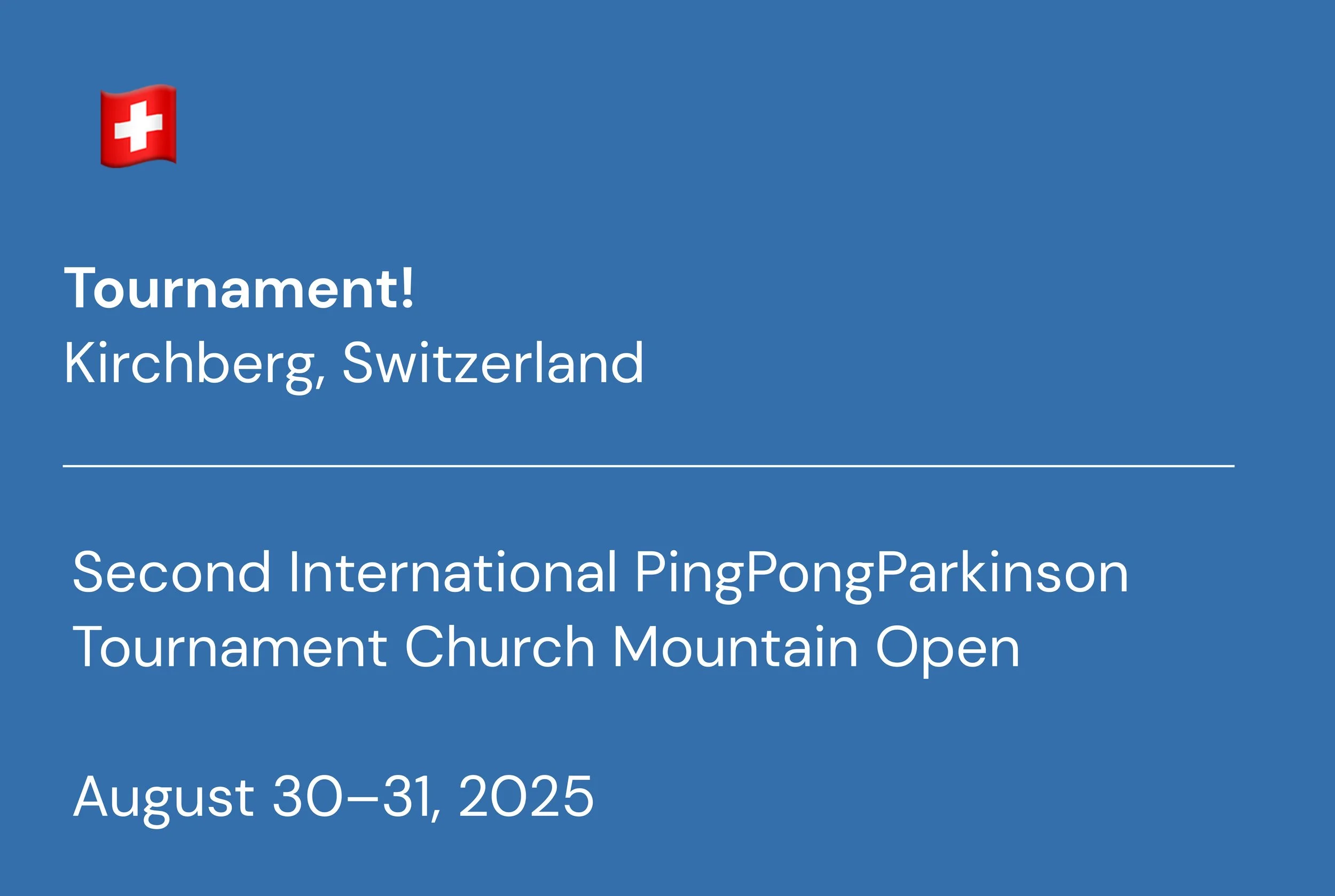 Switzerland: International PingPongParkinson Tournament Church Mountain Open