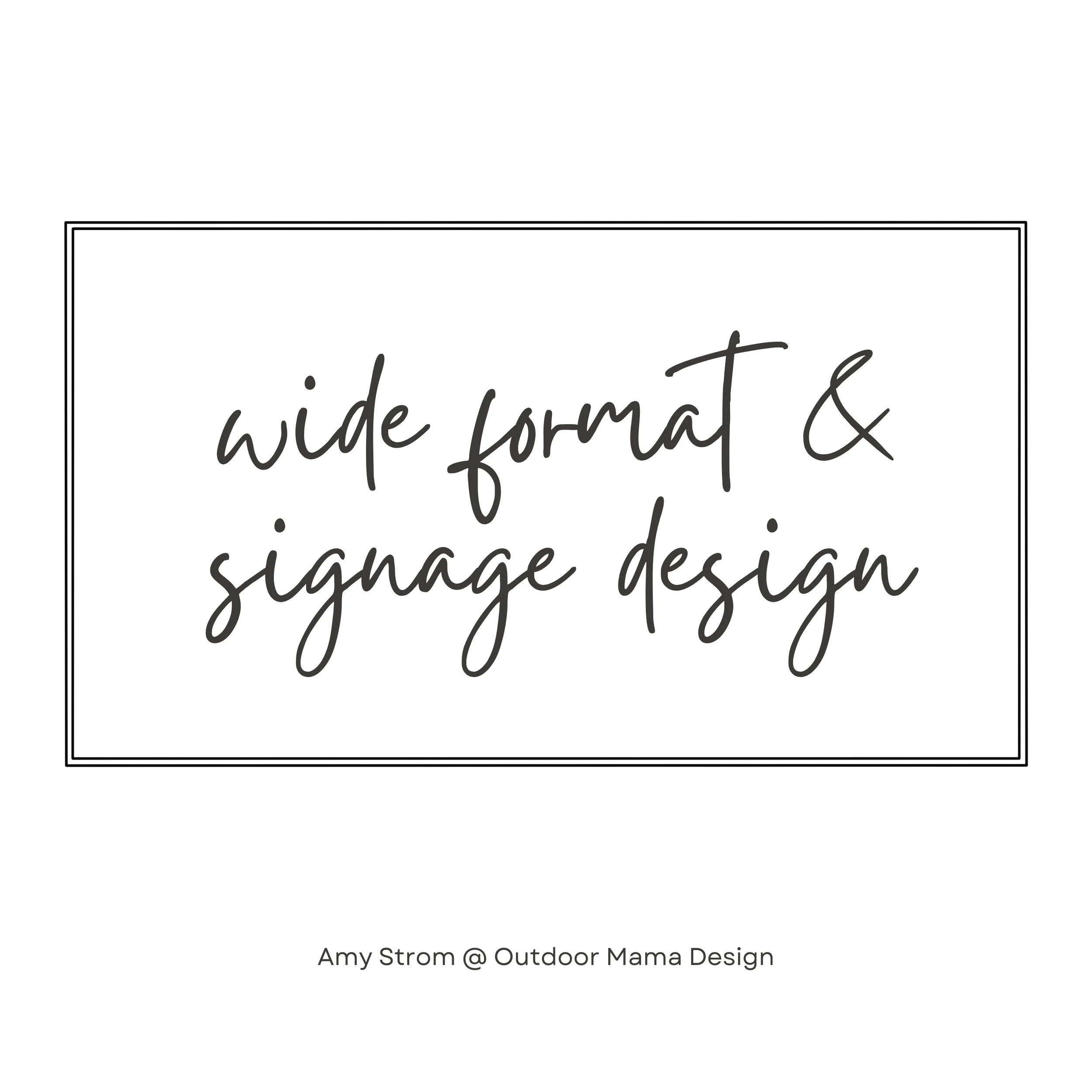 Wide Format & Signage Design