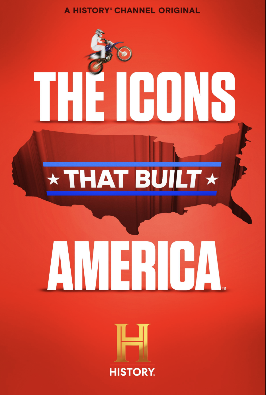 Red promotional poster for a History Channel original series titled 'The Icons That Built America,' featuring a silhouette of the United States map, a motocross rider in mid-air above, and the History logo at the bottom.