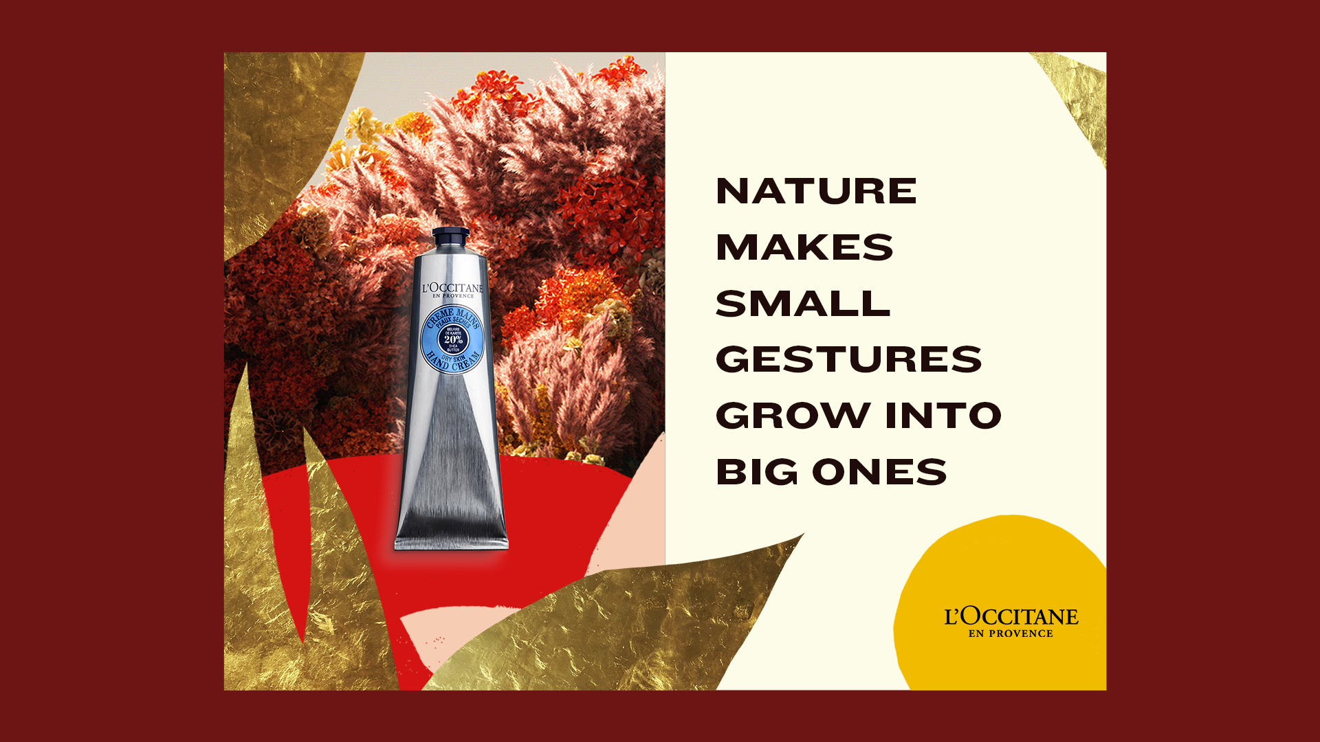 Une publicité pour une crème pour les mains L'Occitane, avec un fond de fleurs aux couleurs chaudes, et un tube de crème à la peau sèche. Le texte dit 'Nature makes small gestures grow into big ones'.