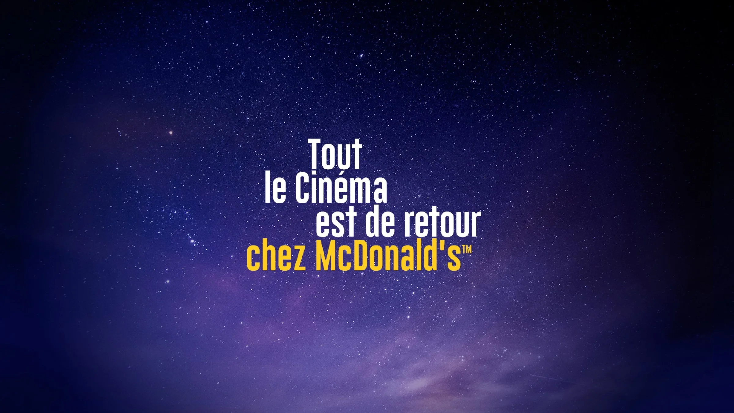 Une image avec un ciel étoilé et le texte en français : "Tout le cinéma est de retour chez McDonald's".