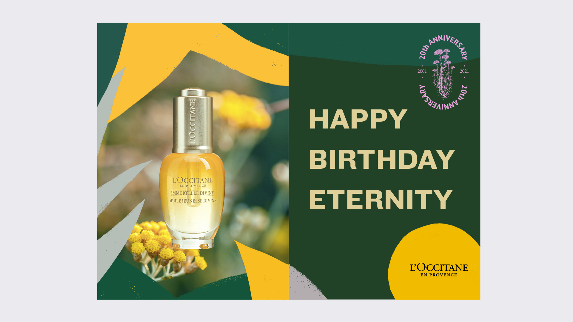 Carte de célébration pour le 20e anniversaire de L'Occitane, avec un flacon de leur produit et un message "Happy Birthday Eternity" sur un fond coloré avec des fleurs et des motifs papier.