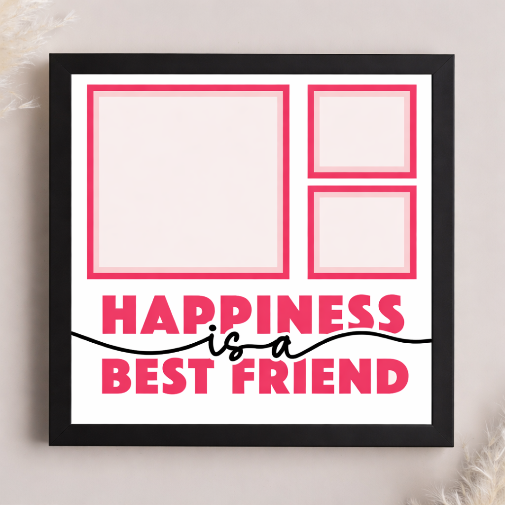 Happiness with a best friend frame.png