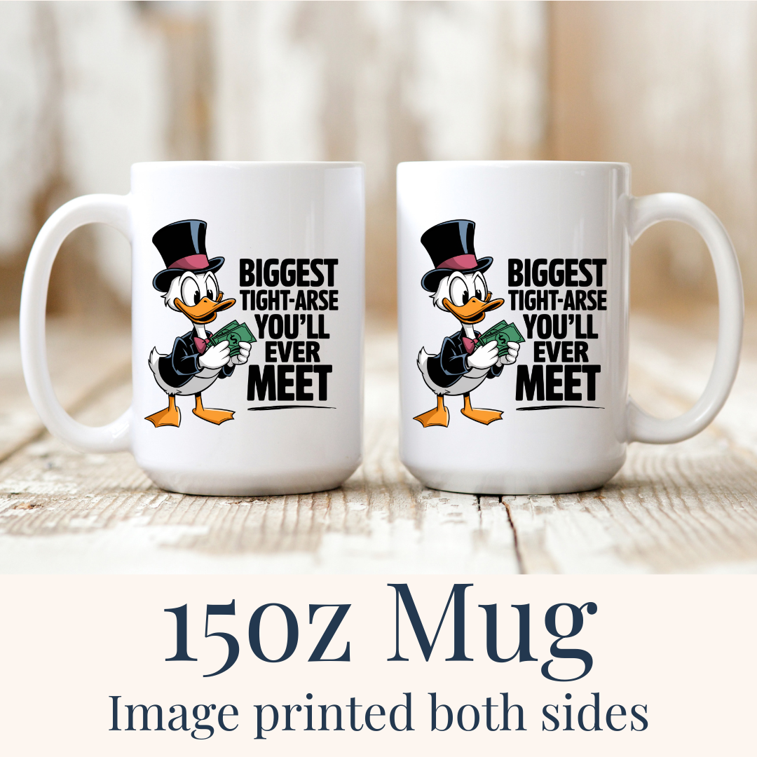 15oz Biggest Tight-Arse Funny Duck ceramic mugs, with "Biggest tight-arse you’ll ever meet" design visible on both sides, from Coffee and Moo.