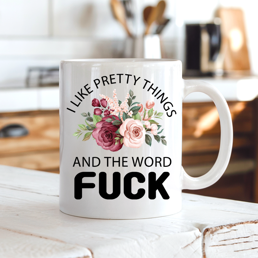 i-like-pretty-things-fuck-11oz-mug-lifestyle-image.png