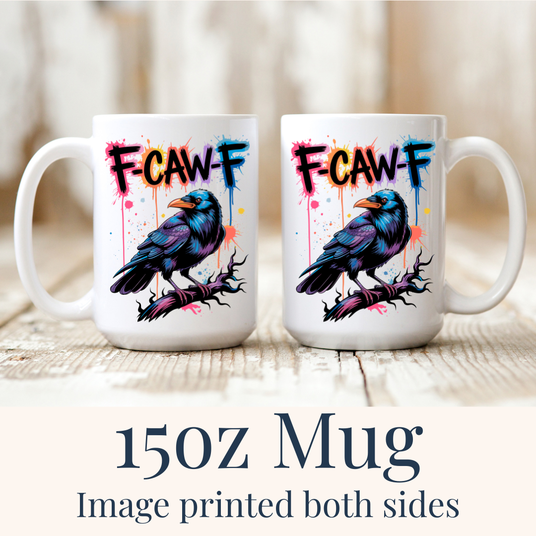 15oz F-CAW-F Funny Crow ceramic mugs, with "F-CAW-F" design visible on both sides, from Coffee and Moo.