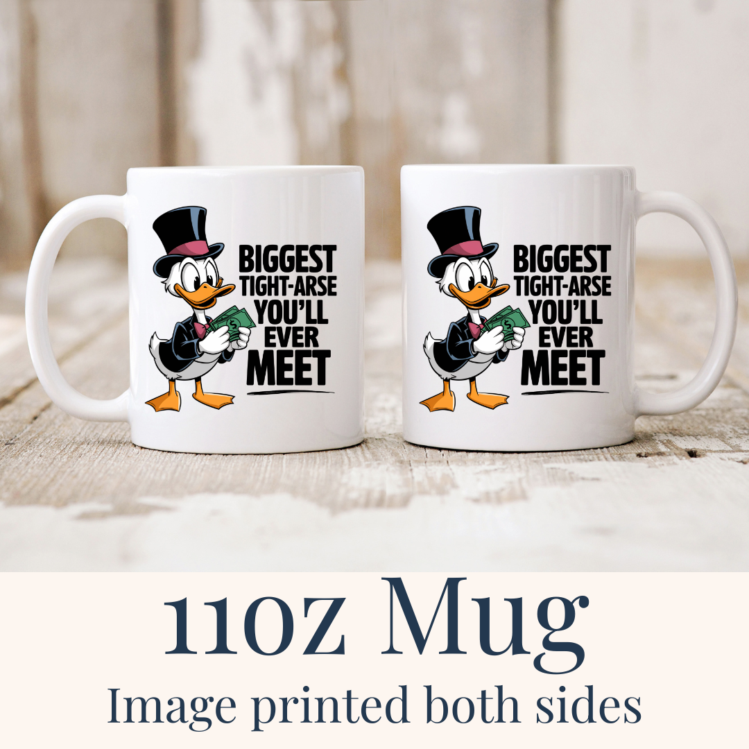 11oz Biggest Tight-Arse Funny Duck ceramic mugs, with "Biggest tight-arse you’ll ever meet" design visible on both sides, from Coffee and Moo.