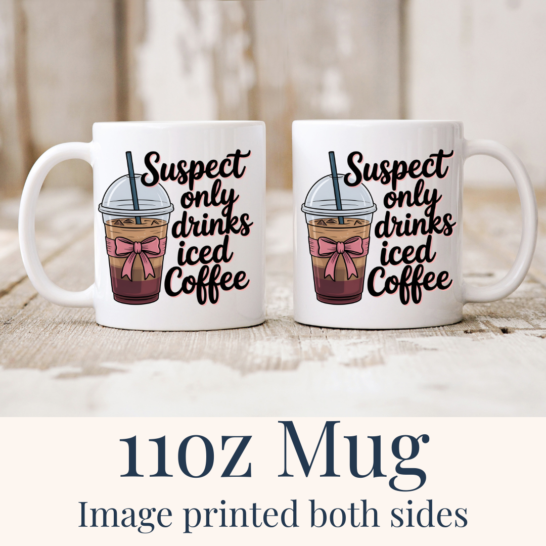 11oz Suspect Only Drinks Iced Coffee ceramic mugs, with the "Suspect only drinks iced coffee" design visible on both sides, from Coffee