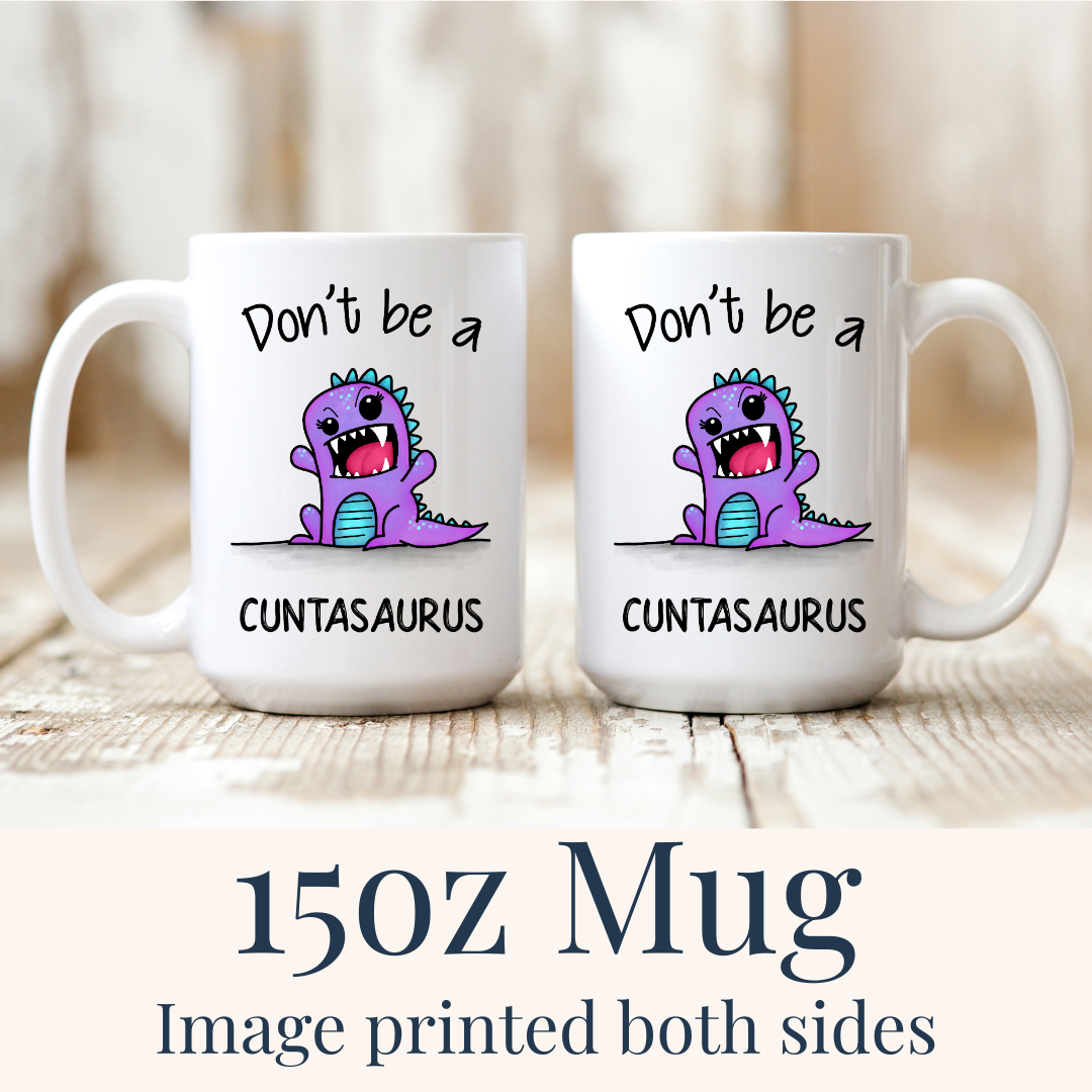 15oz Cuntasaurus ceramic mug, with the adorable but annoyed purple dinosaur visible on both sides, from Coffee and Moo.