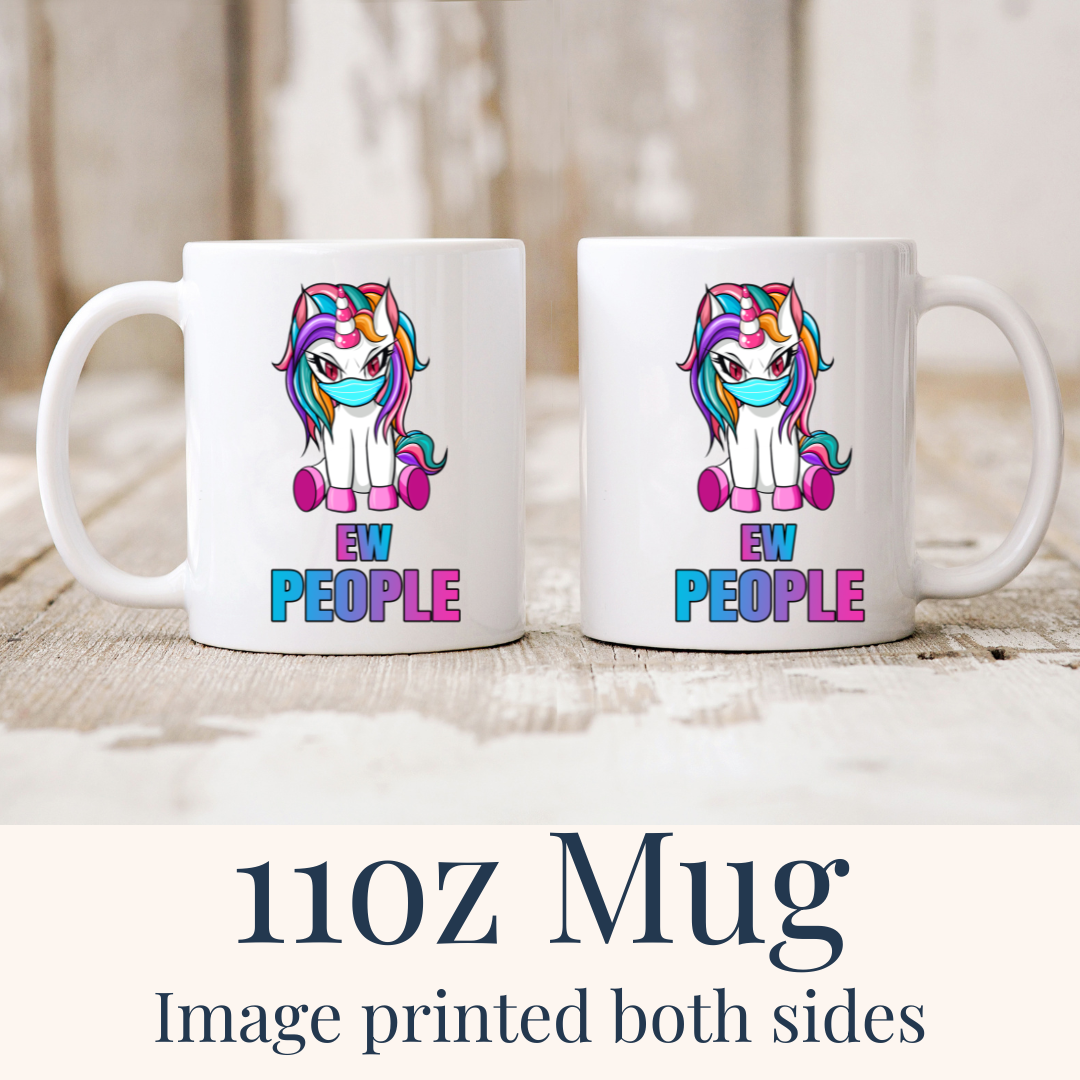 11oz Ew People Unicorn ceramic mug, with the "Ew people" design visible on both sides, from Coffee and Moo.