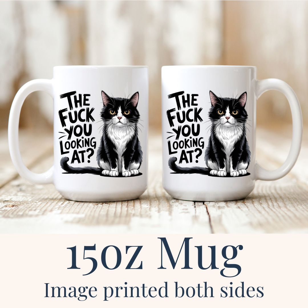15oz The Fuck You Looking At Cat ceramic mugs, with "The fuck you looking at?" design visible on both sides, from Coffee and Moo.