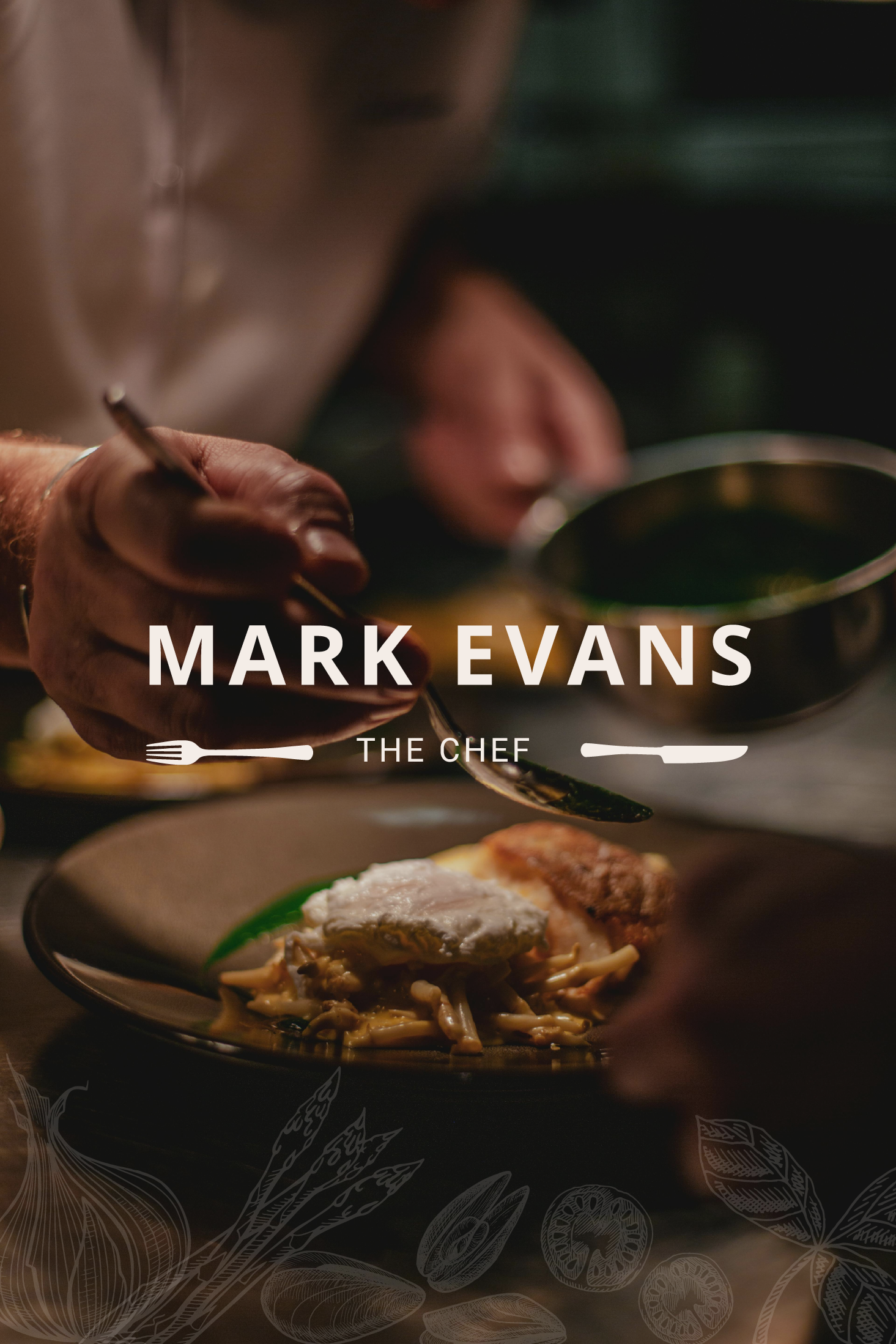 MARK EVANS - THE CHEF