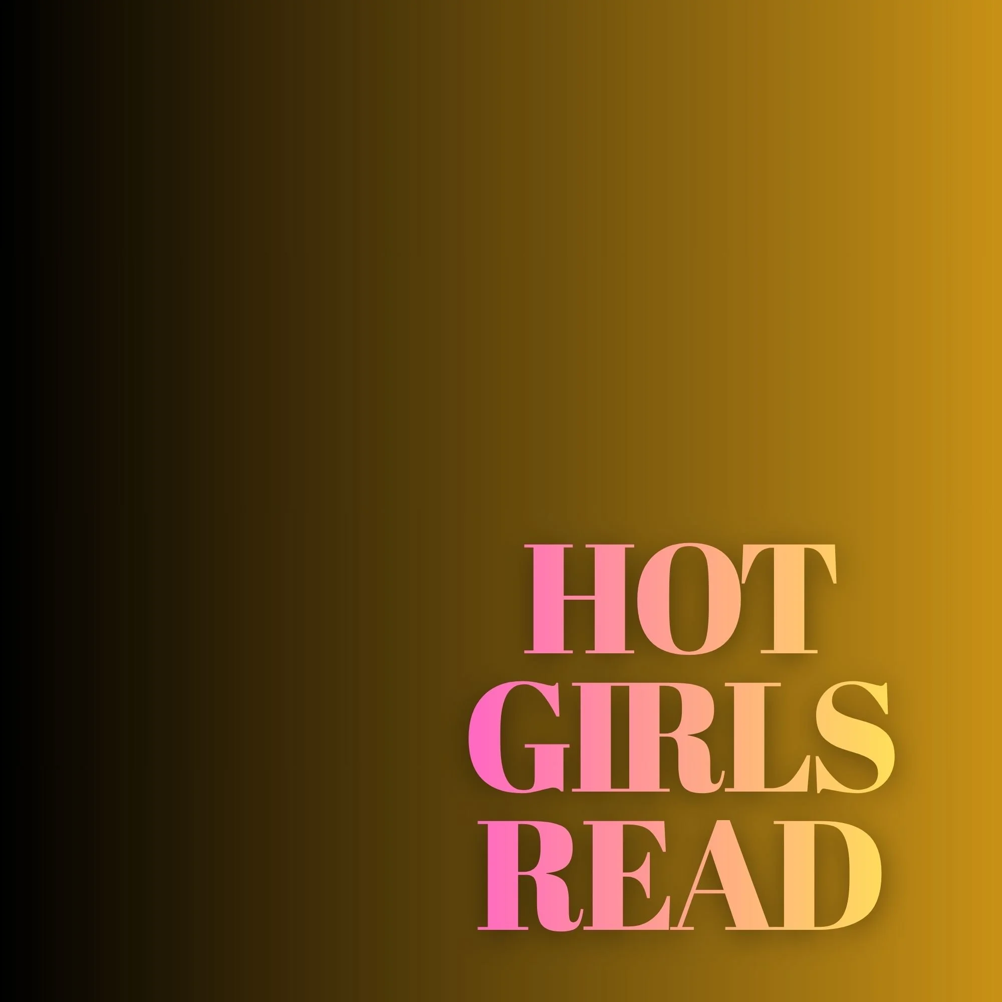 Hot Girls Read: ® no more