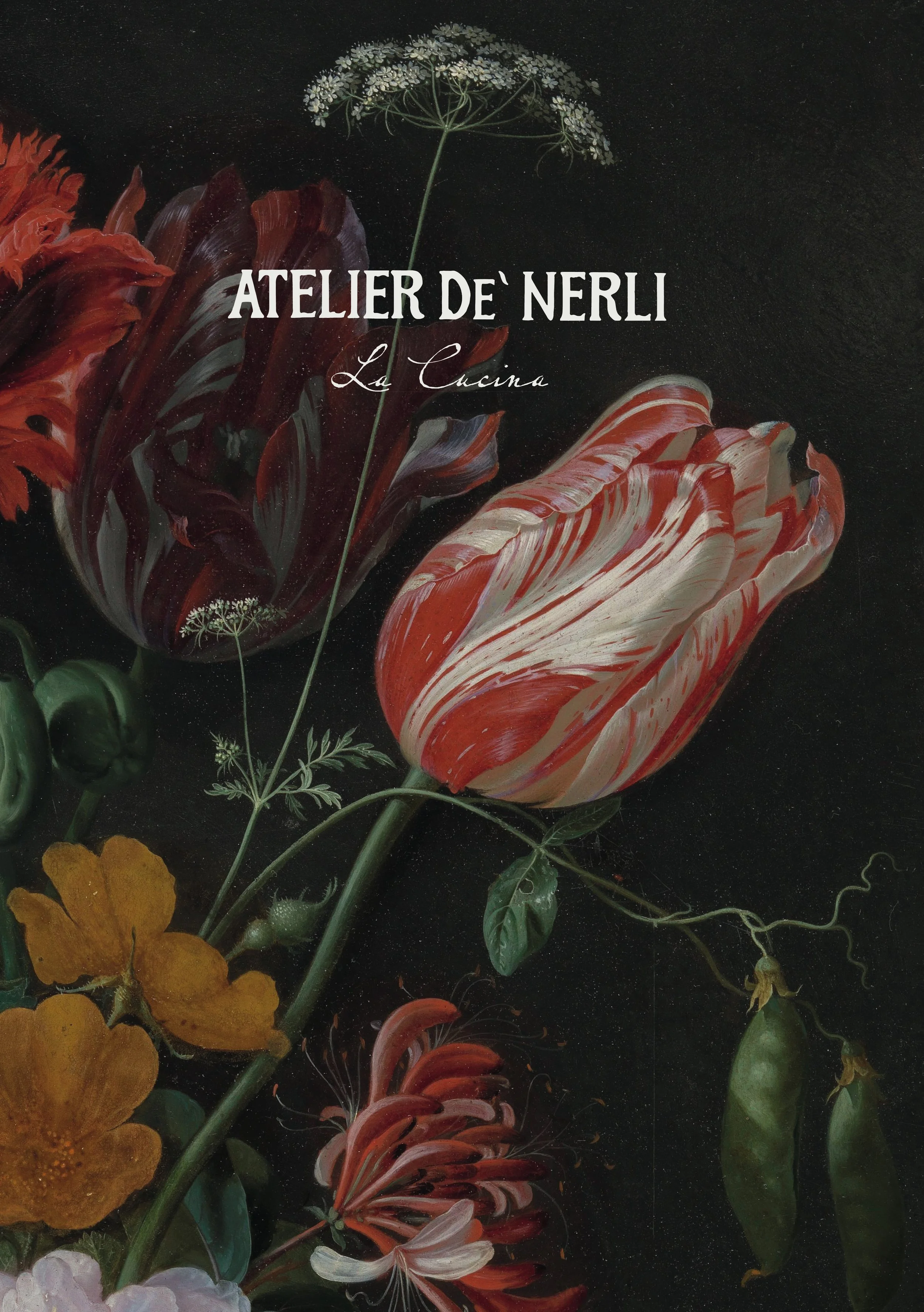 Cover of a book titled "Atelier de Nerli La Cucina" featuring realistic illustrations of colorful flowers and green seed pods on a dark background.