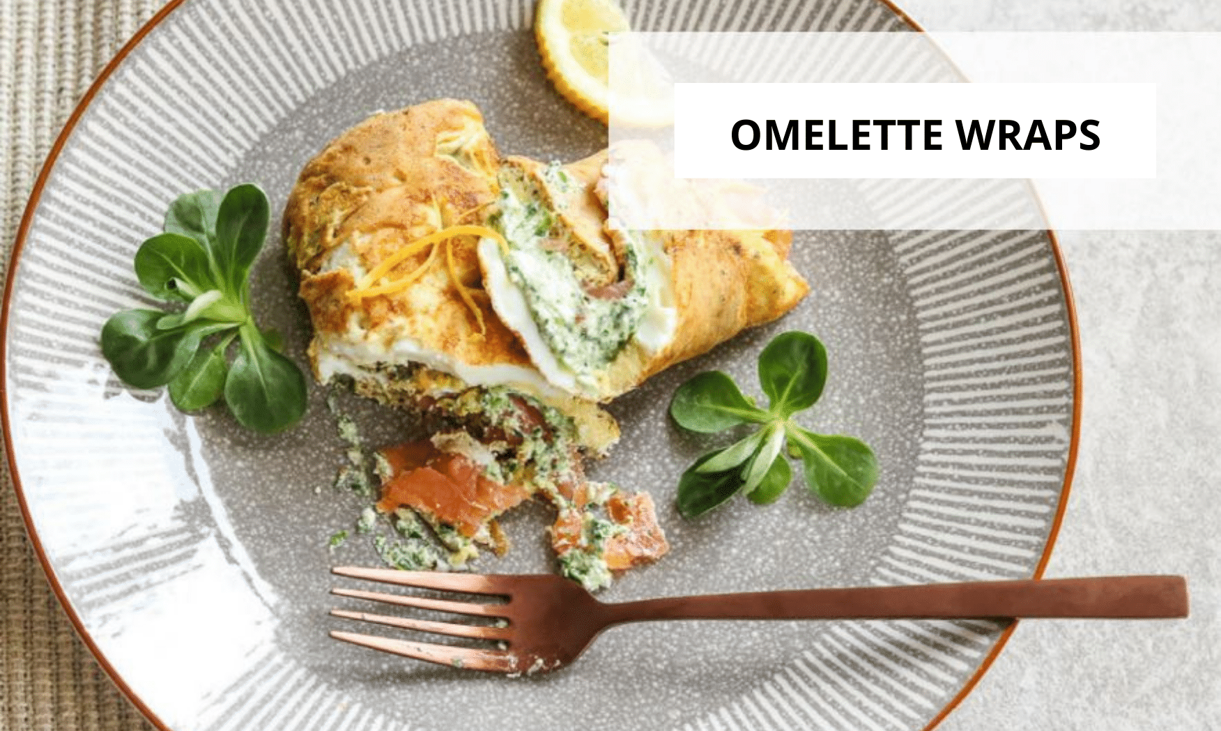 Omelette Wraps